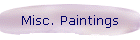 Misc. Paintings